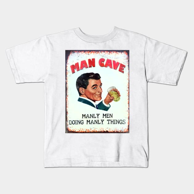 Man Cave Matters, Vintage style sign of Handsome Man Kids T-Shirt by JonDelorme